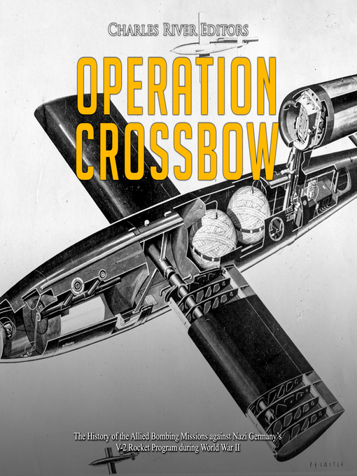 Title details for Operation Crossbow by Charles River Editors - Wait list
